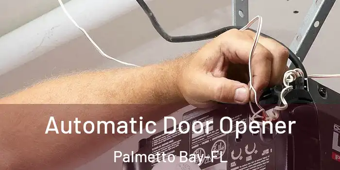 Automatic Door Opener Palmetto Bay-FL