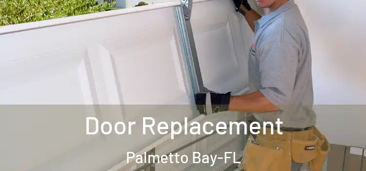 Door Replacement Palmetto Bay-FL